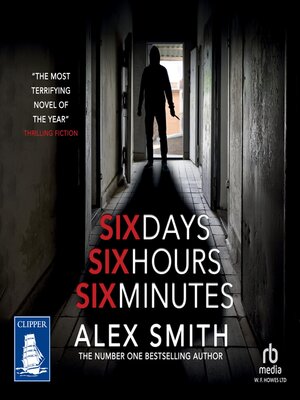 cover image of Six Days, Six Hours, Six Minutes